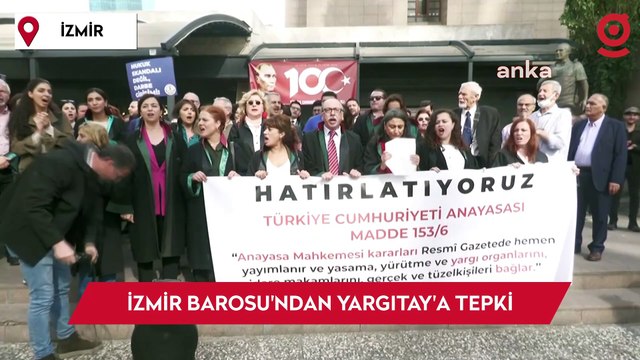 İzmir Barosu'ndan Yargıtay'a tepki: Siyasi iktidarın, yargı üzerindeki tahakkümüne geçit vermeyeceğiz