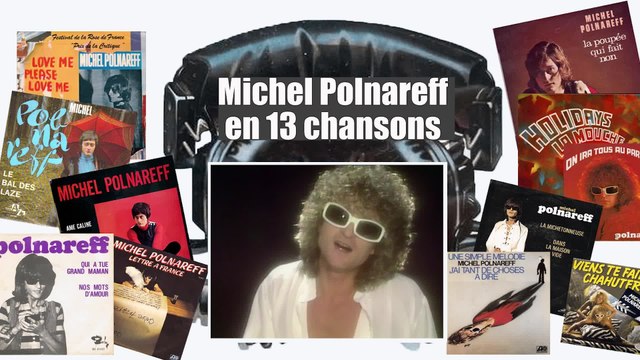 Michel Polnareff en 13 chansons