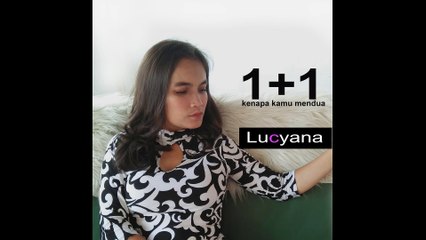 Lucyana - 1+1 (Kenapa Kamu Mendua)