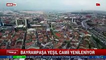 Bayrampaşa Yeşil Camii yenileniyor