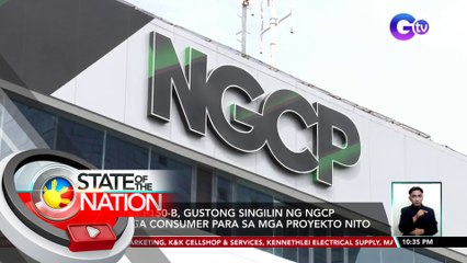 Halos P150-B, gustong singilin ng NGCP sa mga consumer para sa mga proyekto nito | SONA