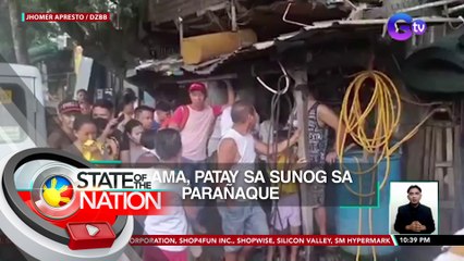 Mag-ama, patay sa sunog sa Parañaque | SONA