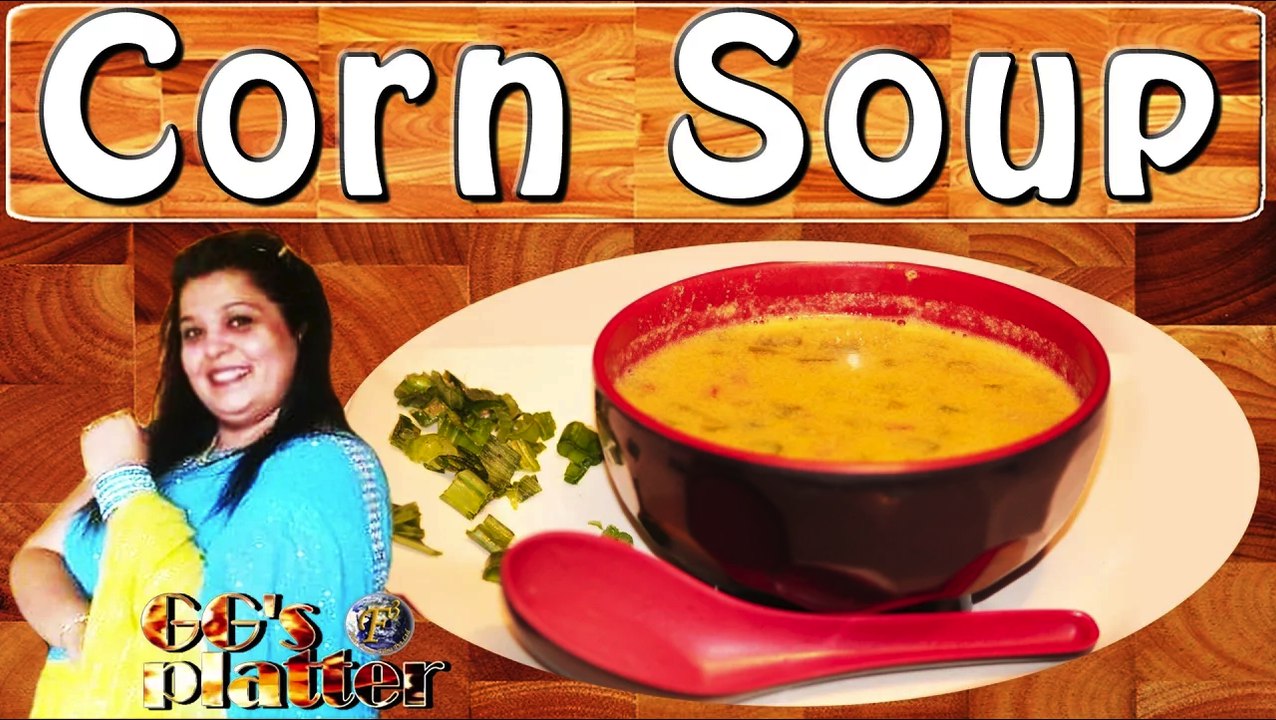 कॉर्न सूप | Corn Soup | Delicious & Colourful Veg Sweet Corn Soup Recipe By Chef Garima Gupta