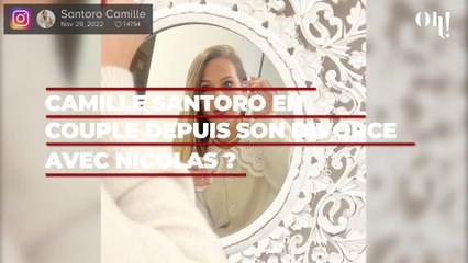 Camille Santoro de nouveau en couple depuis son divorce avec Nicolas ? Elle réagit aux rumeurs