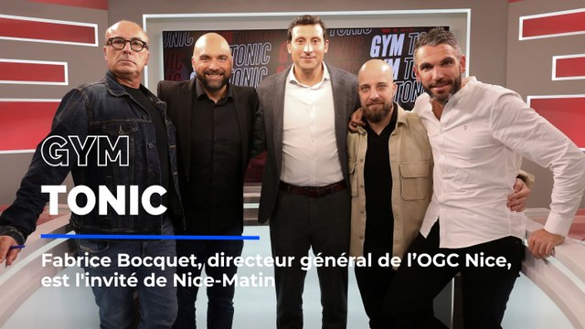 Fabrice Bocquet, directeur général de l'OGC Nice, est l'invité de Gym Tonic