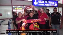 Galatasaray'a Adana'da coşkulu karşılama
