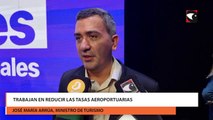 Trabajan en reducir las tasas aeroportuarias