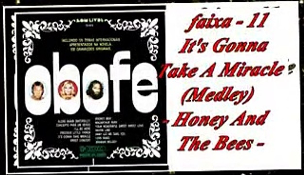 faixa - 11 - It's Gonna Take A Miracle (Medley) - Honey And The Bees -