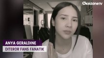 Anya Geraldine Ngamuk Gegara Dikuntit dan Diteror Fans Fanatik