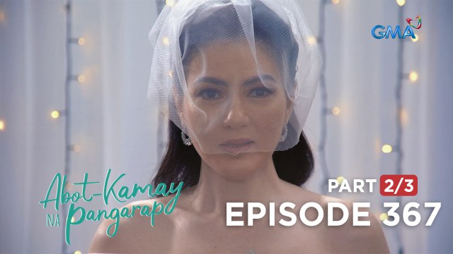 Abot Kamay Na Pangarap: The choice that Lyneth has to make! (Full Episode 367 - Part 2/3)