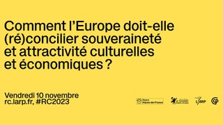 RC2023 - Comment l’Europe doit-elle (ré)concilier souveraineté et attractivité culturelles et économiques ?