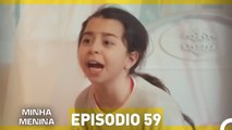 Minha Menina Parte  59 (Dublagem em Português)