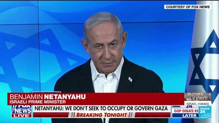 Israel does not seek to occupy Gaza, but 'credible force' needed, says Netanyahu