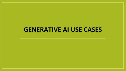 Generative AI Use Cases video