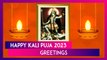 Happy Kali Puja 2023 Greetings, Images And Quotes To Share With Family And Friends On Shyama Puja