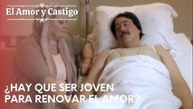 ¿Hay que ser joven para renovar el amor? | Amor y Castigo - Capitulo 24