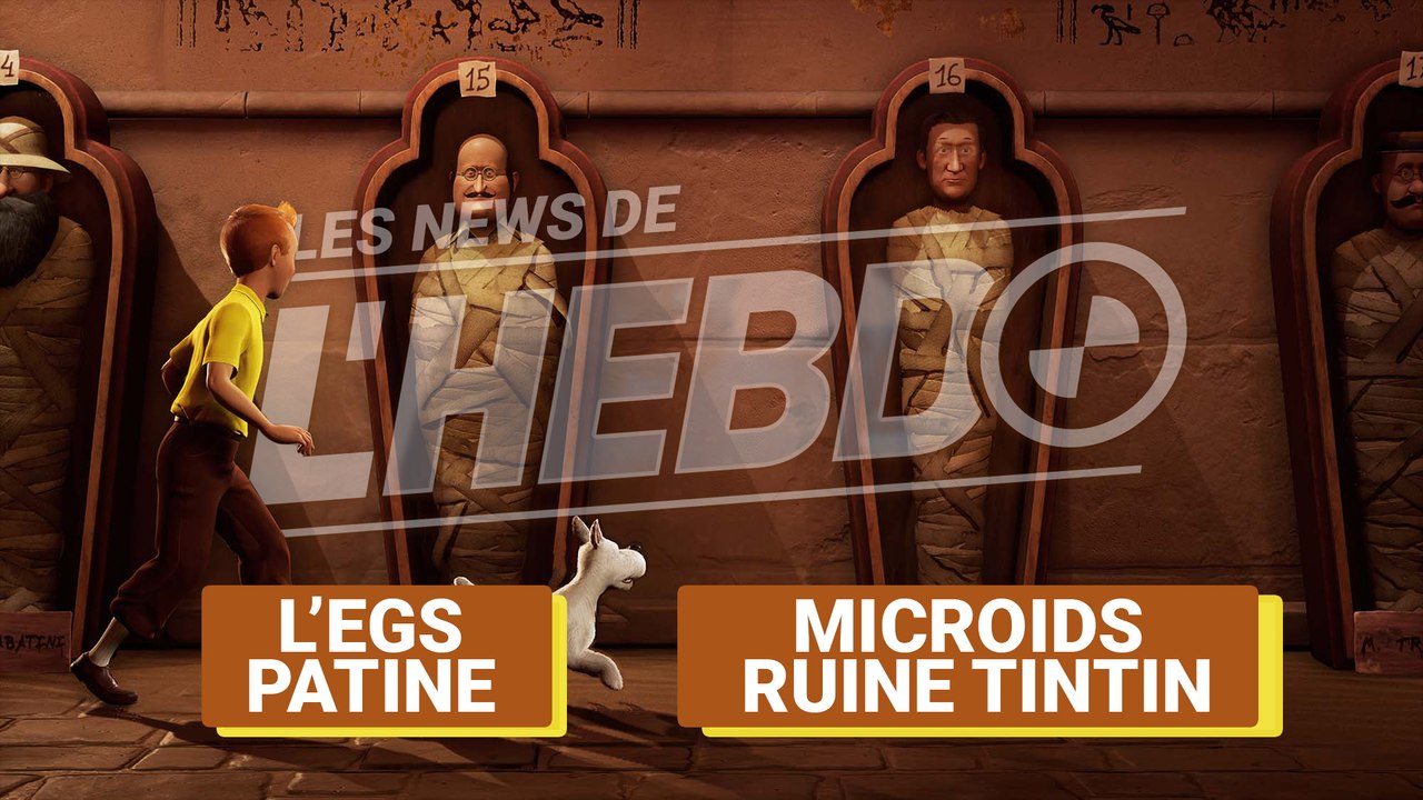 [ACTU] L'EGS patine, Le live action Zelda et Microids ruine Tintin