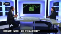 SMART BOURSE - Comment évolue la gestion actions ?