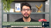 TAXA DE JUROS NO BRASIL ESTÁ ENTRE AS MAIS ALTAS DO MUNDO
