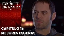 Las Mil y Una Noches - Capitulo 16 | Mejores Escenas