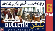 ARY News 6 PM Bulletin |PML-N demands in-camera briefing on terrorism from Govt| 10th November 2023