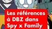 T'as remarqué toutes ces inspirations de Dragon Ball Z dans Spy x Family ?