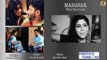 Mahavar - Why Bind Love | महावर | Bawra Mann | Nishikant Kamat | Sakshi Tanwar - Positive Thinkerz