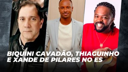 Biquini Cavadão, Thiaguinho e Xande de Pilares no ES | Agenda Cultural