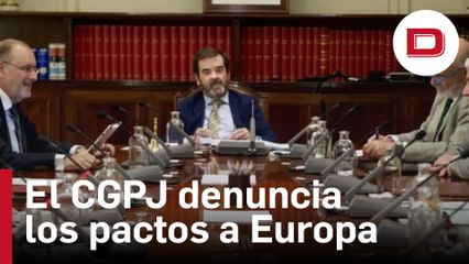 El CGPJ denuncia en todas las instituciones europeas que el pacto PSOE-Junts «viola» la «independencia judicial»