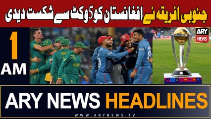 ARY News 1 AM Headlines 11th November 2023 | South Africa Beat Afghanistan