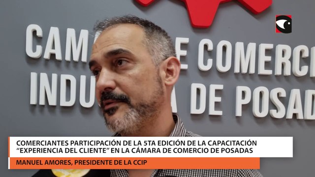 Realizaron la 5ta edición de la capacitación “experiencia del cliente” en la cámara de comercio de posadas “recibimos clientes de provincias corrientes, chaco y formosa”, indicó manuel amores