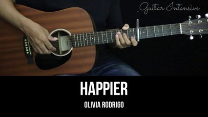 Happier - Olivia Rodrigo | EASY Guitar Tutorial with Chords / Lyrics