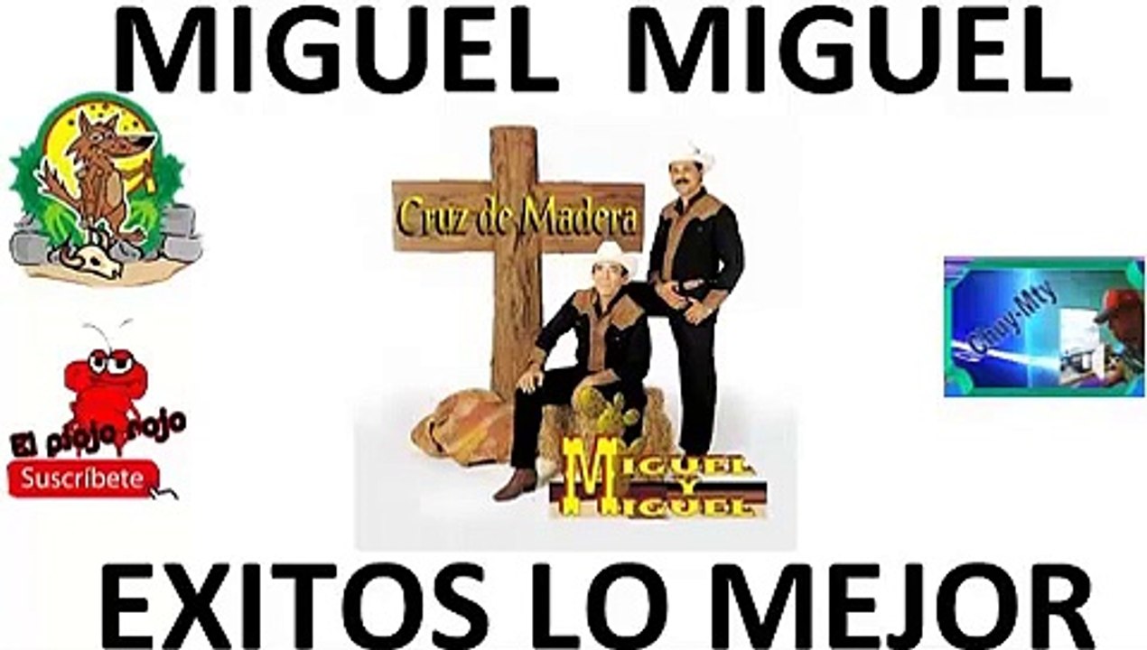 Miguel Y Miguel Sus Mejores Exitos Corridos ANTAÑO mInimix