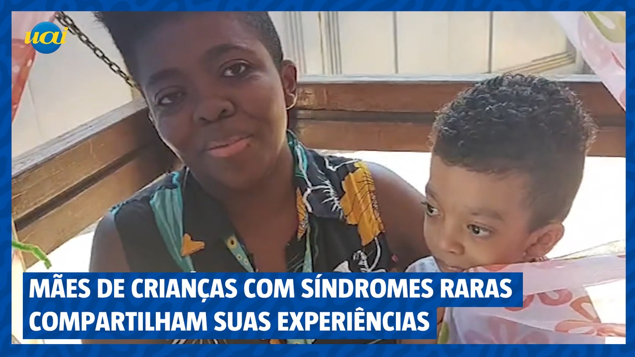MÃES DE CRIANÇAS COM SÍNDROMES RARAS COMPARTILHAM SUAS EXPERIÊNCIAS ...