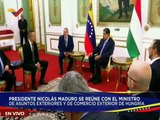 Mandatario Nacional recibe en el Palacio de Miraflores al Ministro de Asuntos Exteriores de Hungría