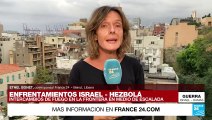 Informe desde Beirut: se intensifican los ataques entre Israel y Hezbolá