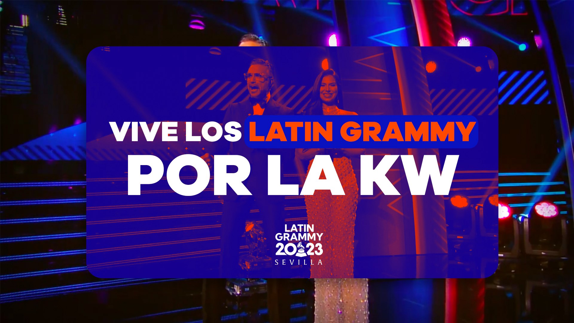 ⁣Vive los Latin Grammy 2023 por La KW