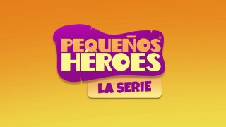 Trailer - PEQUEÑOS HEROES - La Serie