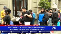 Miles de extranjeros buscan poner en orden su situación migratoria en Perú: Hoy vence el plazo