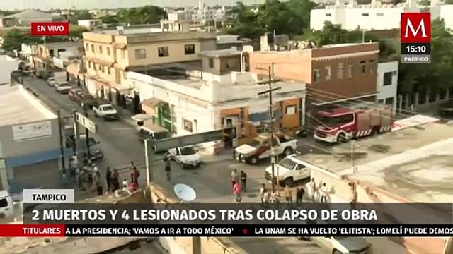 Colapso de una obra causa la muerte de 2 trabajadores y 4 lesionados en Tamaulipas