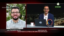 Luis Fernando García nos explica el tema del espionaje de la Fiscalía de la Ciudad de México