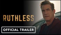 Ruthless | Official Trailer - Dermot Mulroney (2023)