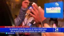 Vladimir Cerrón lleva 35 días prófugo de la justicia tras ser condenado a prisión efectiva