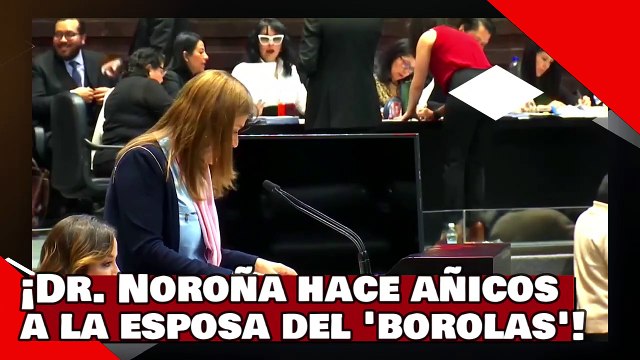 ¡VEAN! ¡El Dr. Noroña hace añicos a la esposa del borolas por andar de chacha de los gringos!