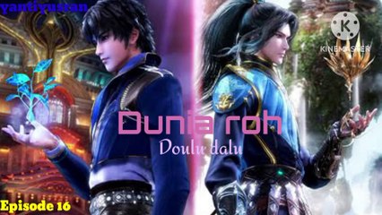 Dunia roh episode 16 (Doulu dalu) Soul land