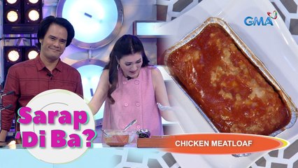 Chicken Meatlof ala Jao Mapa | Sarap, 'Di Ba?