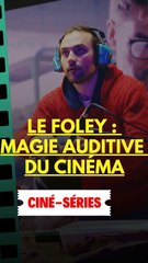 Comment l'art du Foley redéfinit l'expérience auditive au cinéma ?