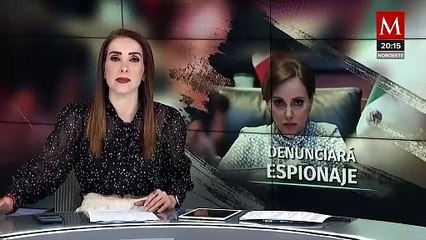 Lilly Téllez procederá legalmente por espionaje político
