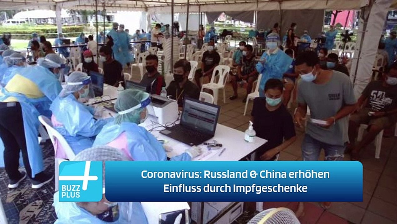 Coronavirus: Russland & China erhöhen Einfluss durch Impfgeschenke
