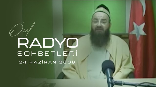 Sahâbe Efendilerimizin İslâm Uğrunda Yaptığı Büyük Fedâkârlıklar (Radyo Sohbetleri) 24 Haziran 2008